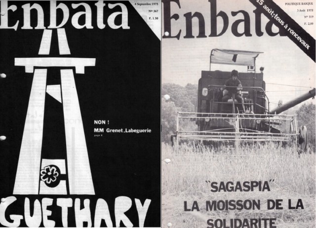 La une du n°367 du 4 septembre 1975 annonce la manifestation contre la balafre autoroutière de Getari. (à gauche).  La une du n°519 du 3 août 1978, contre la spéculation, pour le maintien sur ses terres d’une petite agricultrice à Aiziritze. (à droite) 